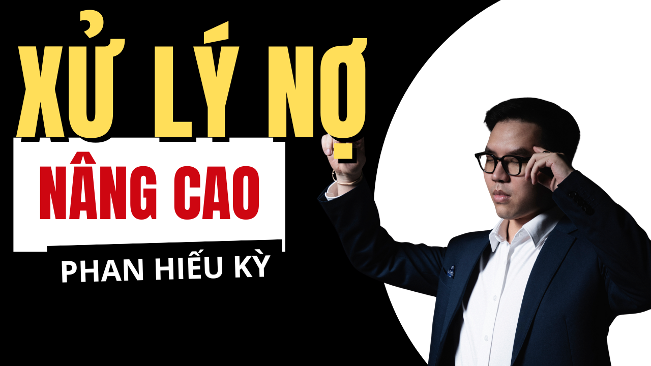 Xử Lý Nợ Nâng Cao